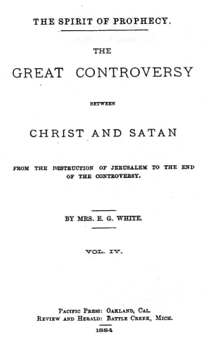 The Great Controversy Between Christ and Satan, Ellen G. White, 1884 First Edition